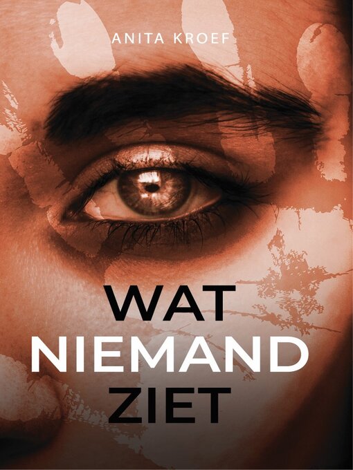 Title details for Wat niemand ziet by Anita Kroef - Available